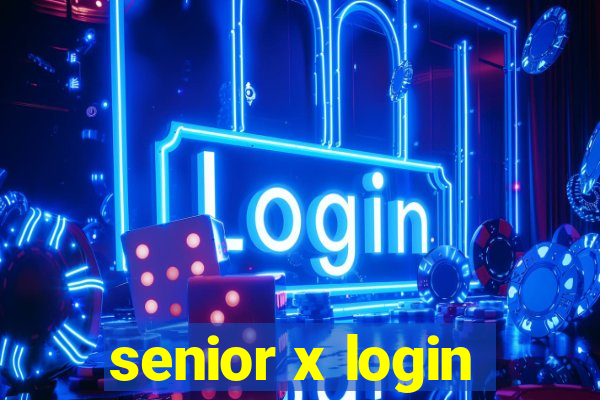 senior x login